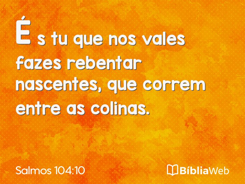 Salmos 104:10 em imagem para compartilhar