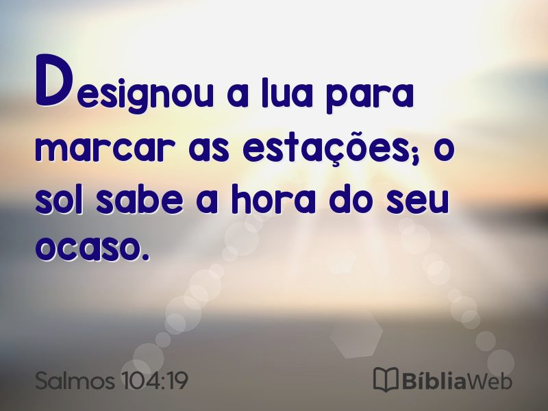 Salmos 104:19 em imagem para compartilhar