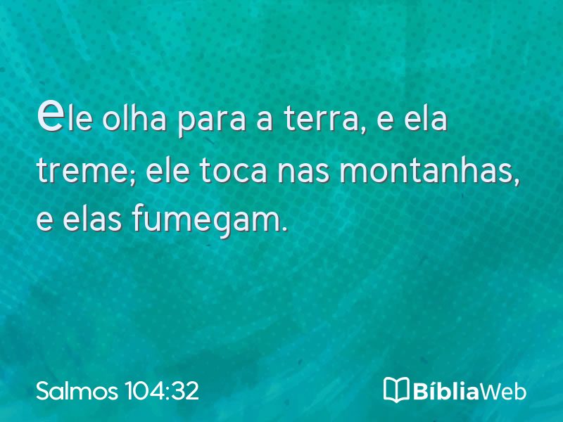 Salmos 104:32 em imagem para compartilhar