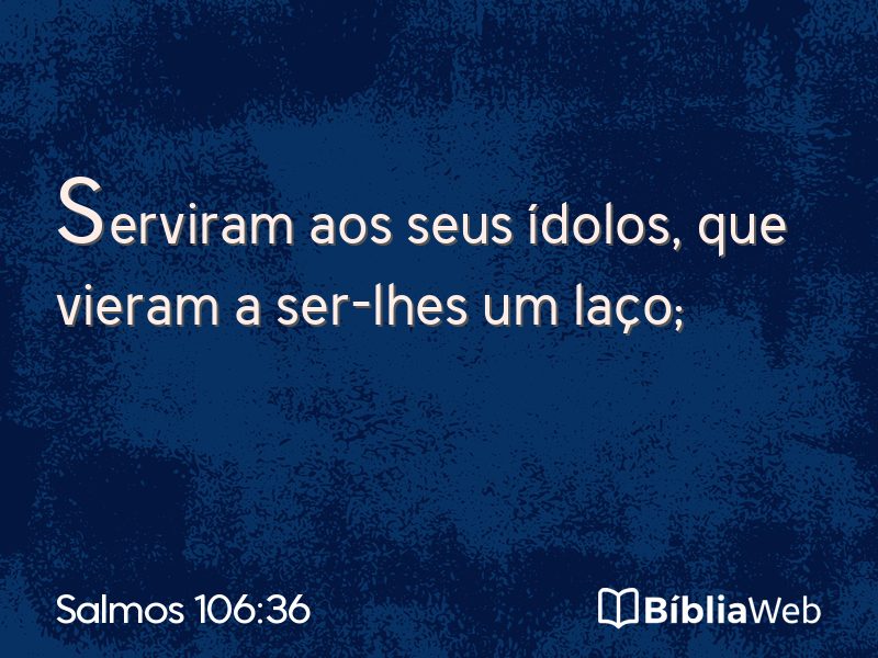Salmos 106:36 em imagem para compartilhar
