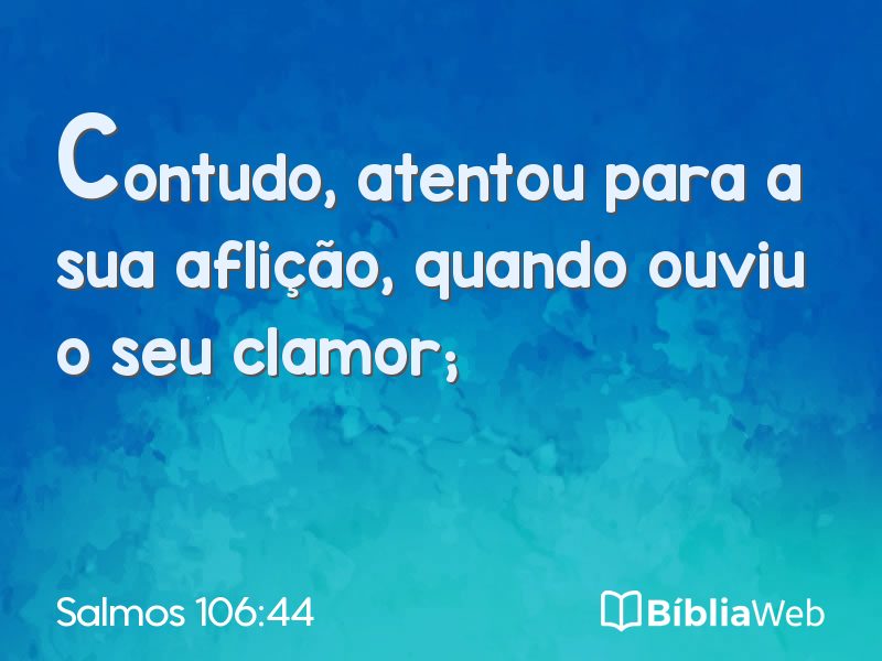 Salmos 106:44 em imagem para compartilhar