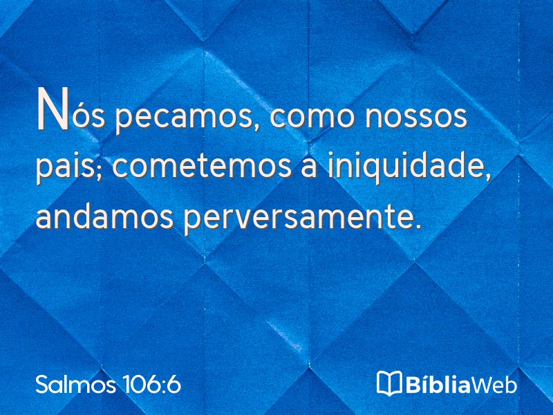 Salmos 106:6 em imagem para compartilhar