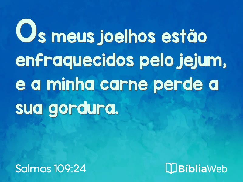 Salmos 109:24 em imagem para compartilhar