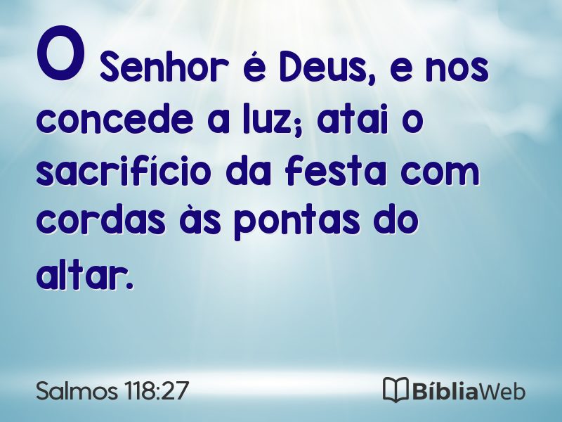 Salmos 118:27 em imagem para compartilhar