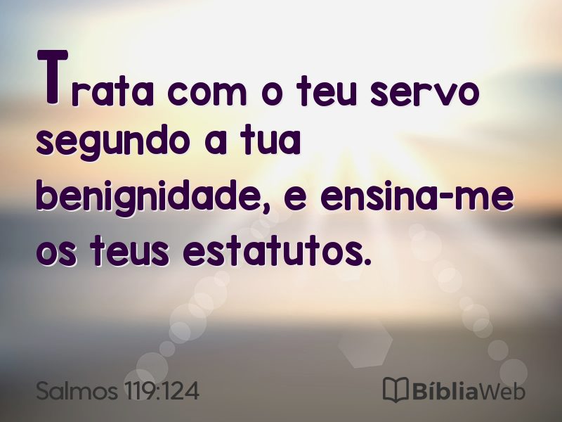 Salmos 119:124 em imagem para compartilhar