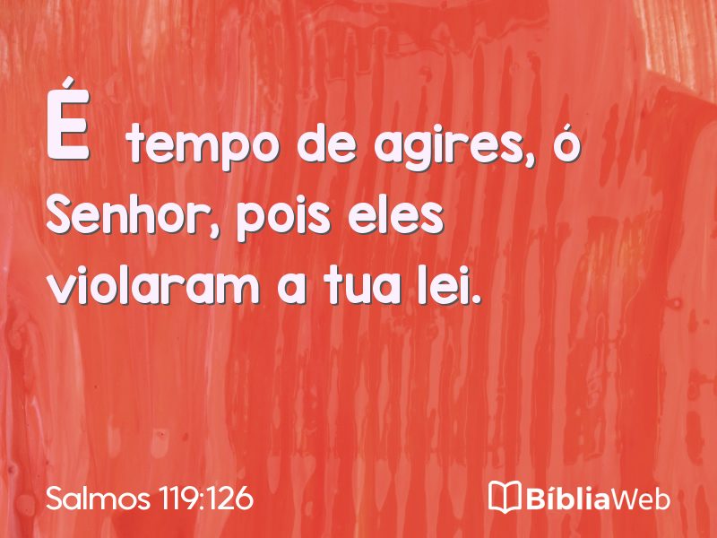 Salmos 119:126 em imagem para compartilhar