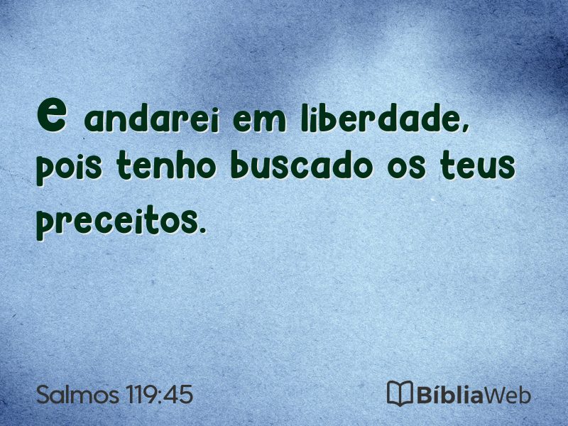 Salmos 119:45 em imagem para compartilhar