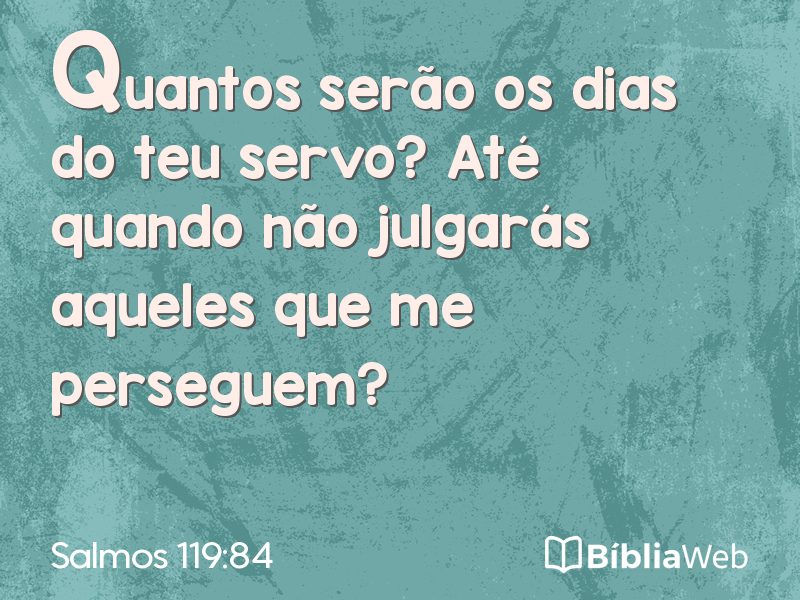 Salmos 119:84 em imagem para compartilhar