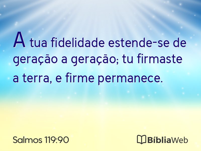 Salmos 119:90 em imagem para compartilhar