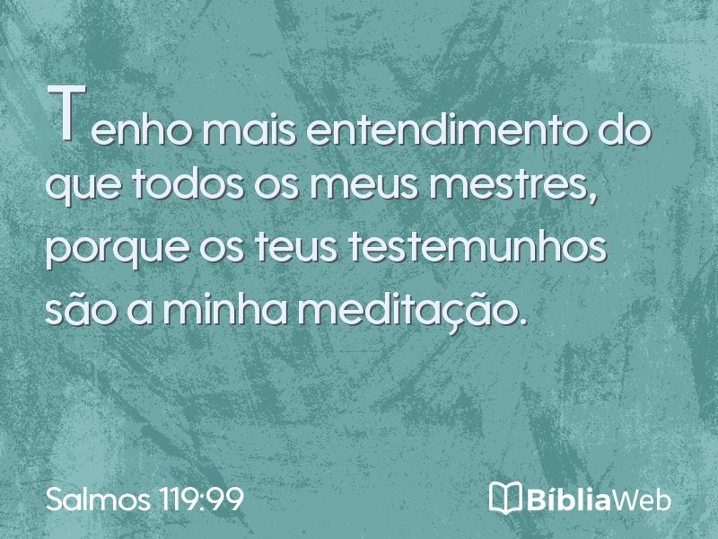 Salmos 119:99 em imagem para compartilhar