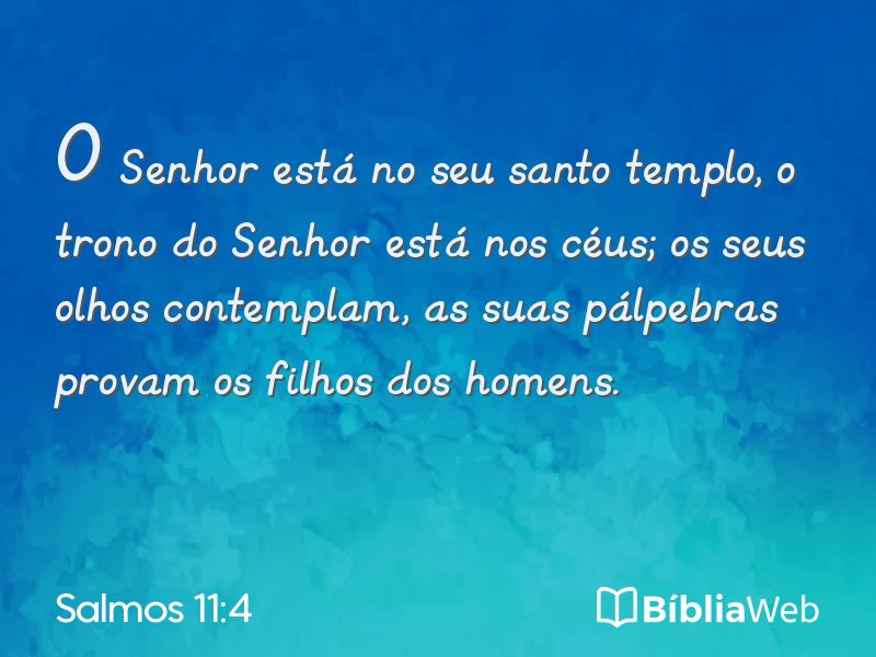 Salmos 11:4 em imagem para compartilhar