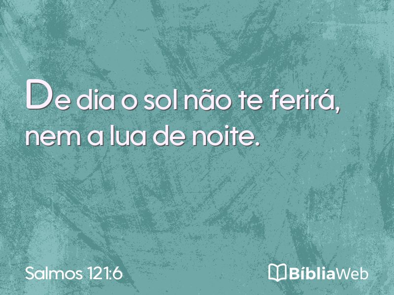 Salmos 121:6 em imagem para compartilhar