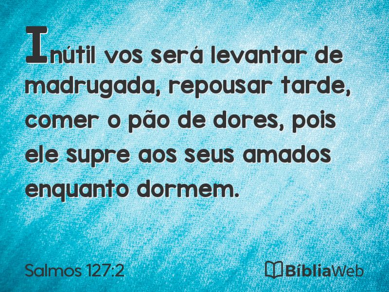 Salmos 127:2 em imagem para compartilhar