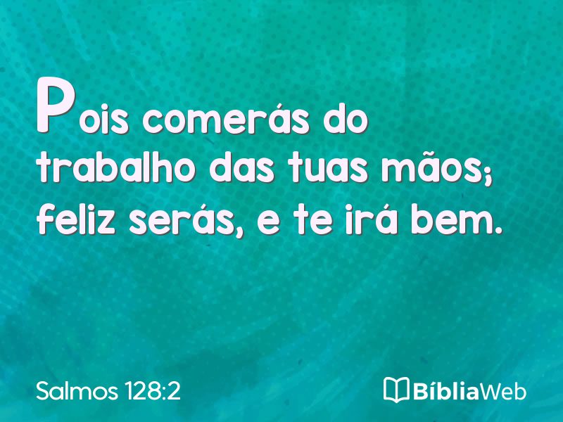 Salmos 128:2 em imagem para compartilhar