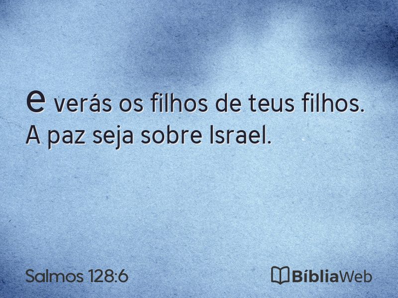 Salmos 128:6 em imagem para compartilhar