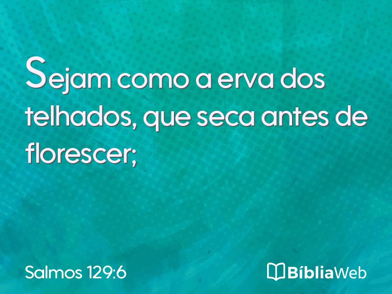 Salmos 129:6 em imagem para compartilhar