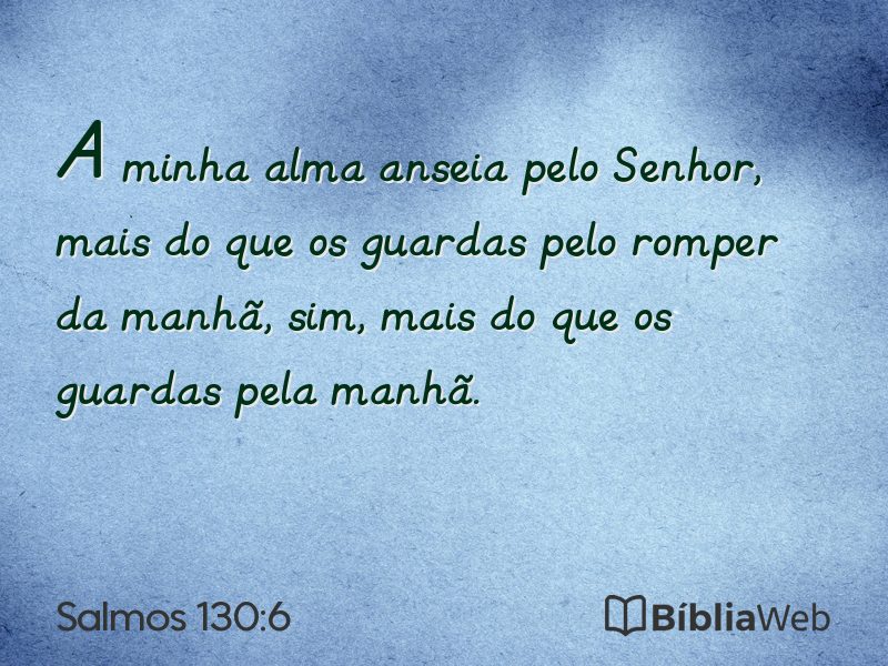 Salmos 130:6 em imagem para compartilhar