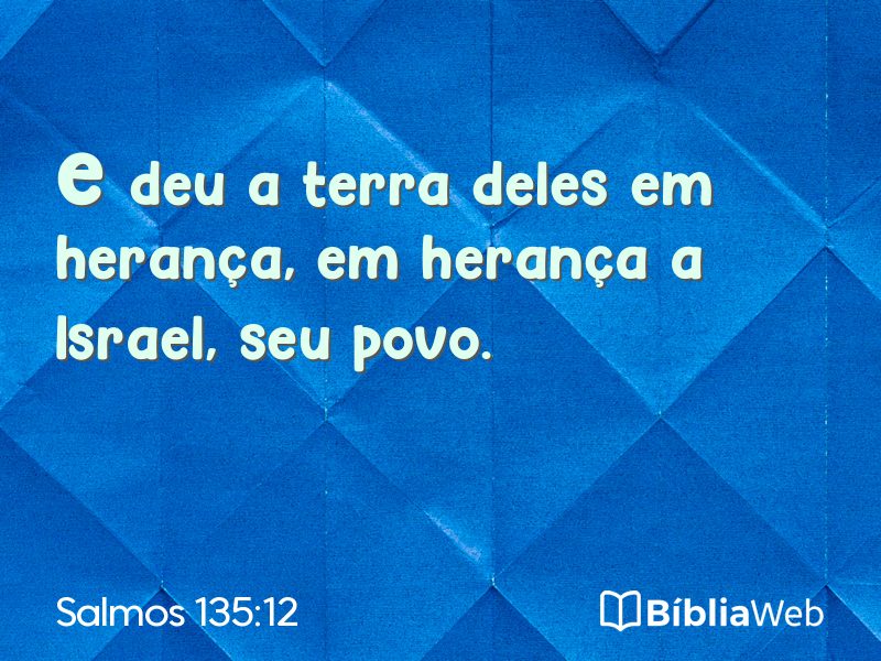 Salmos 135:12 em imagem para compartilhar