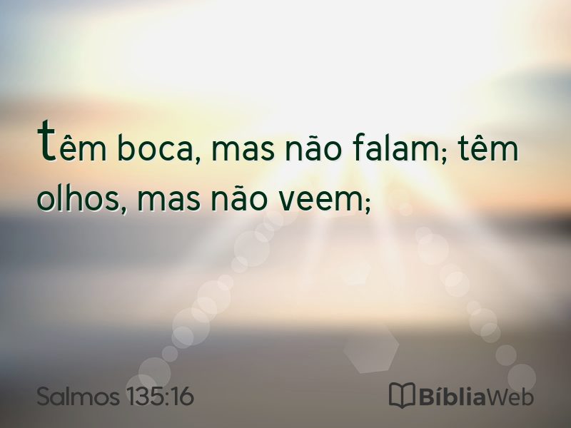 Salmos 135:16 em imagem para compartilhar
