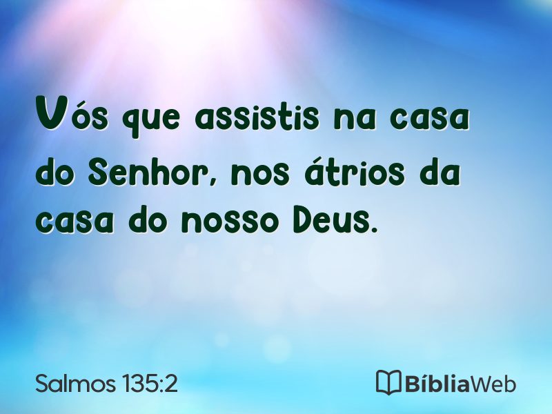 Salmos 135:2 em imagem para compartilhar