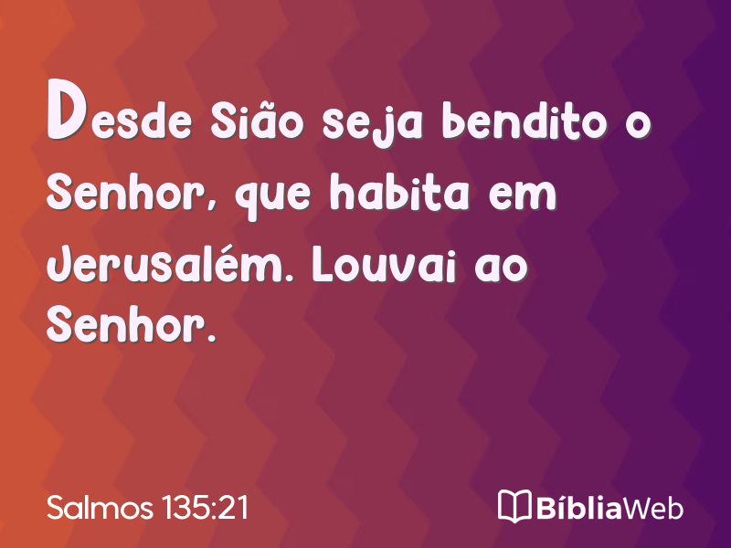 Salmos 135:21 em imagem para compartilhar