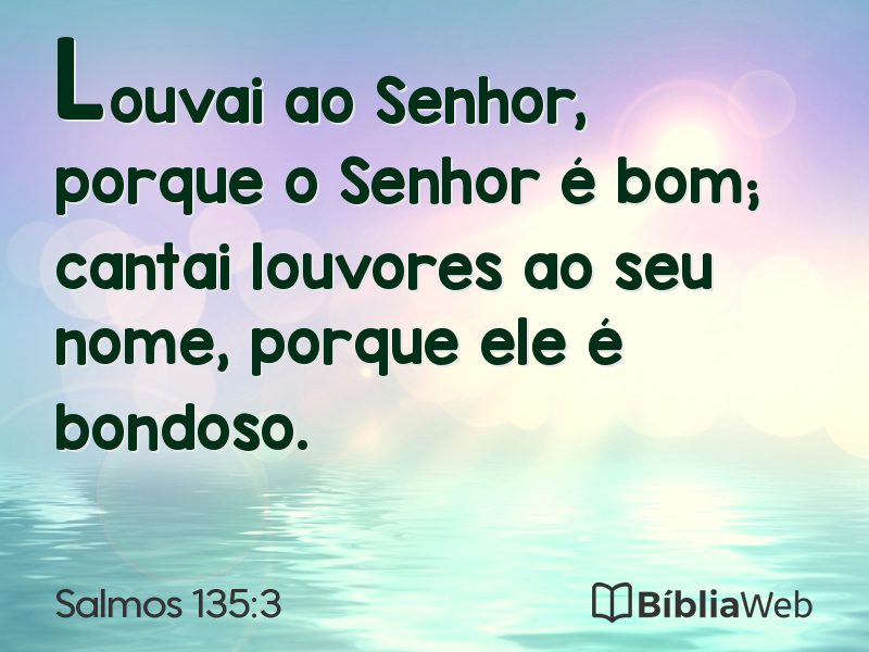 Salmos 135:3 em imagem para compartilhar