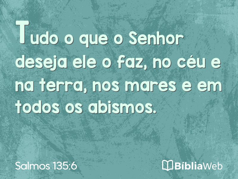 Salmos 135:6 em imagem para compartilhar