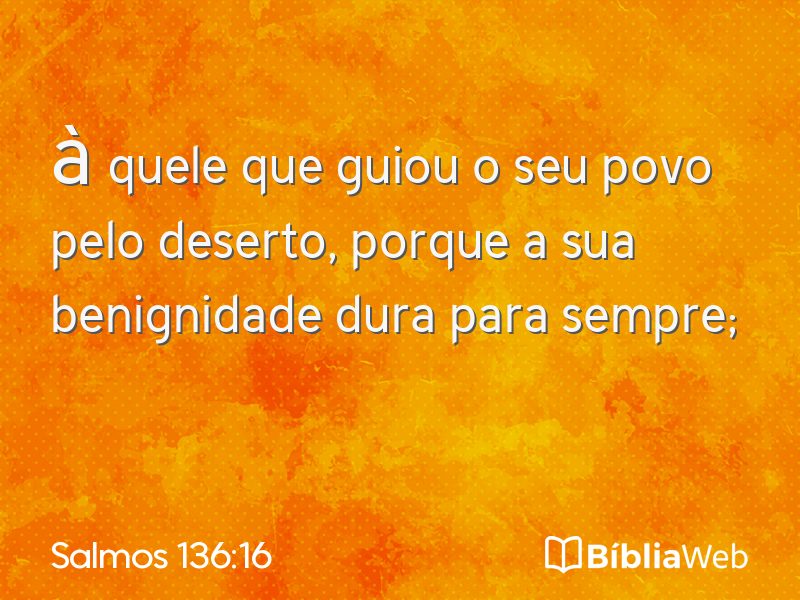 Salmos 136:16 em imagem para compartilhar