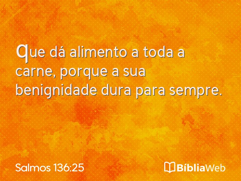 Salmos 136:25 em imagem para compartilhar