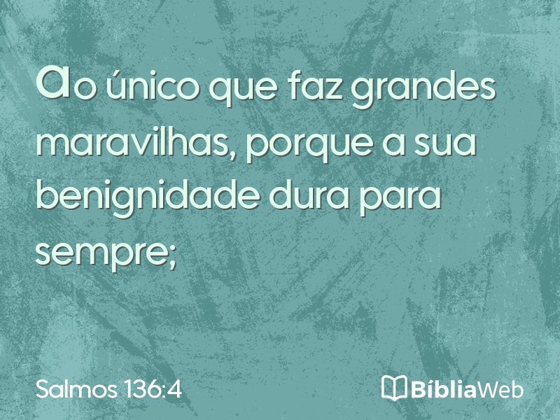 Salmos 136:4 em imagem para compartilhar