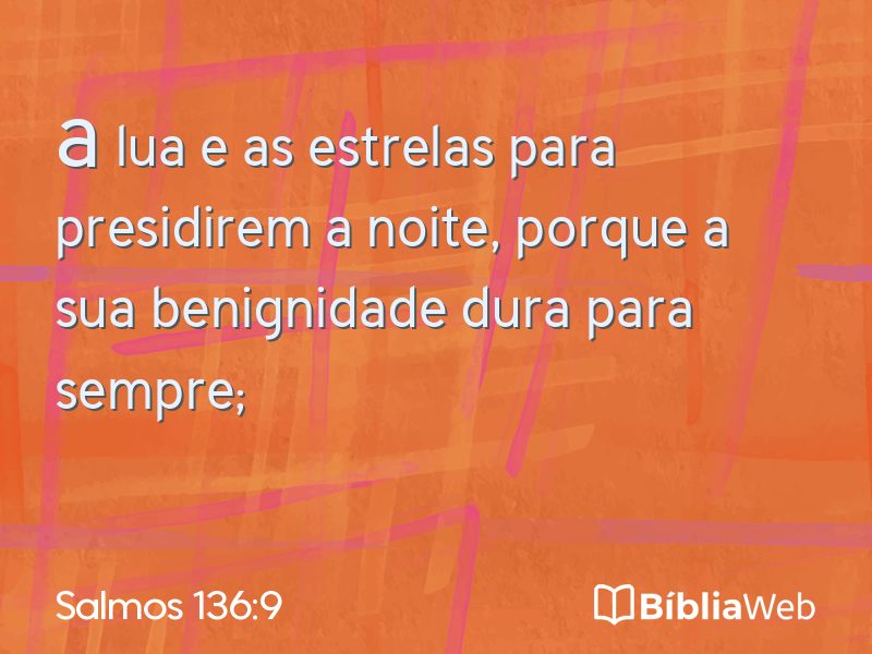 Salmos 136:9 em imagem para compartilhar