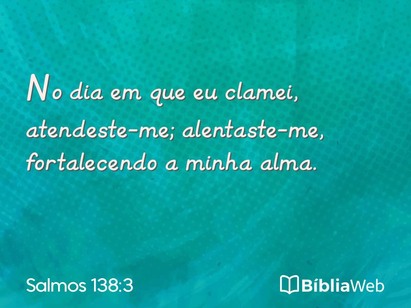 Salmos 138:3 em imagem para compartilhar