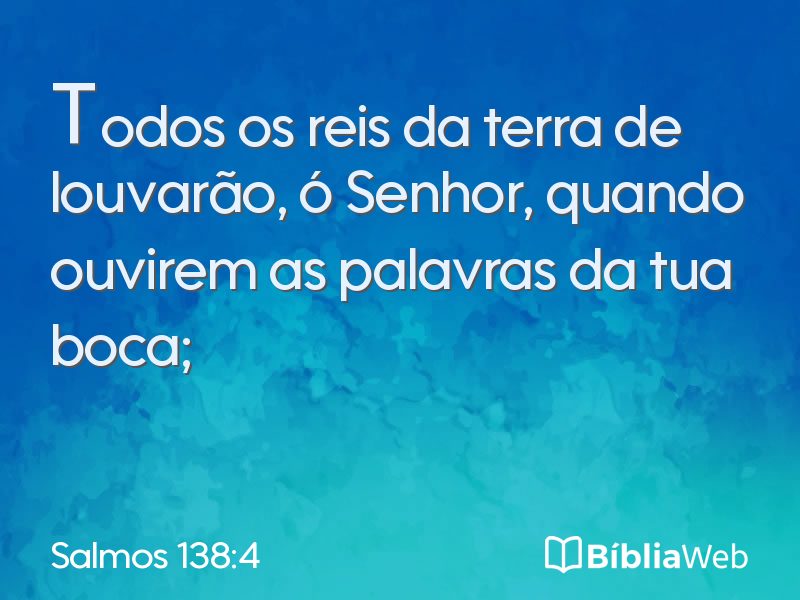 Salmos 138:4 em imagem para compartilhar