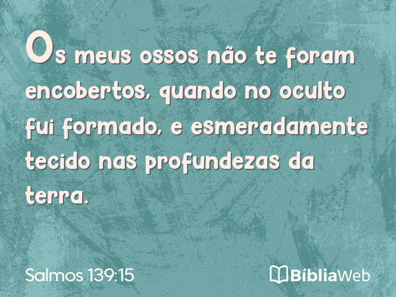 Salmos 139:15 em imagem para compartilhar
