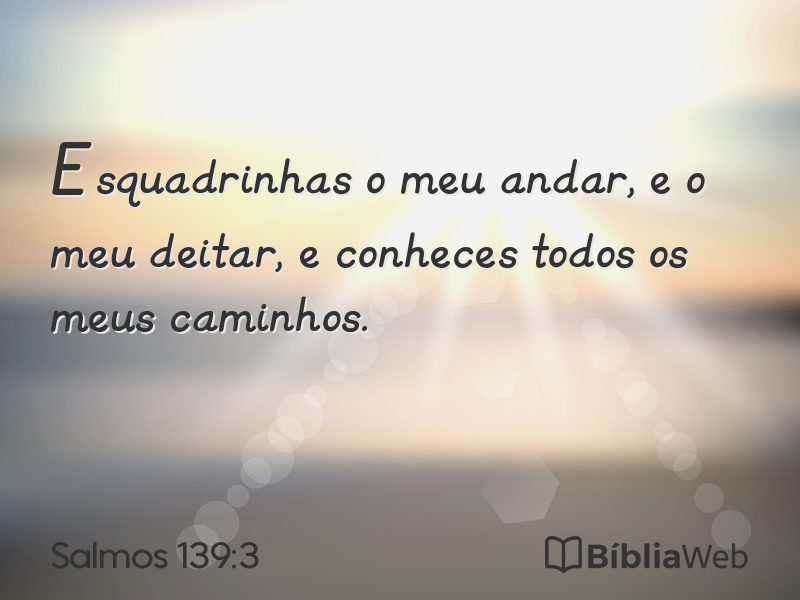 Salmos 139:3 em imagem para compartilhar