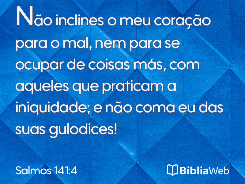 Salmos 141:4 em imagem para compartilhar