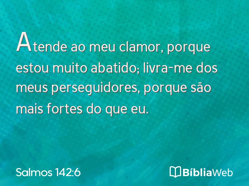 Salmos 142:6 em imagem para compartilhar