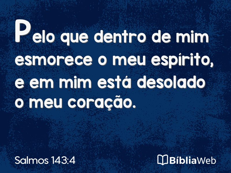 Salmos 143:4 em imagem para compartilhar