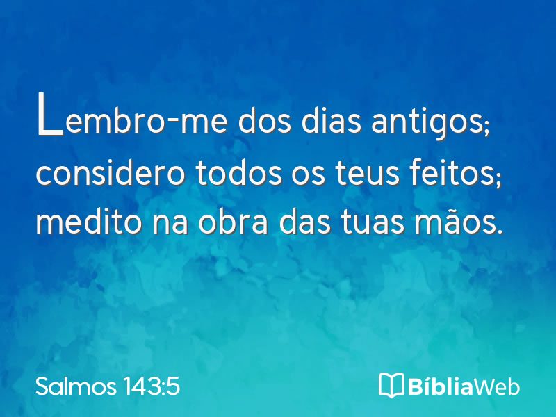 Salmos 143:5 em imagem para compartilhar
