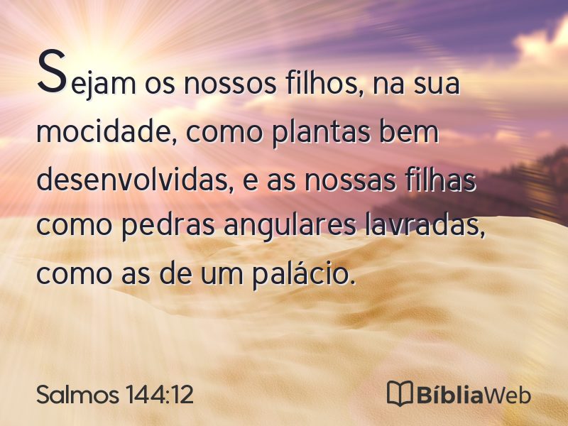 Salmos 144:12 em imagem para compartilhar
