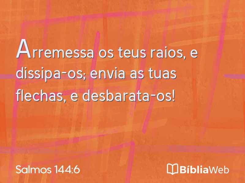 Salmos 144:6 em imagem para compartilhar
