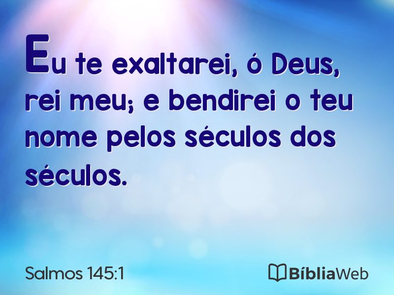 Salmos 145:1 em imagem para compartilhar