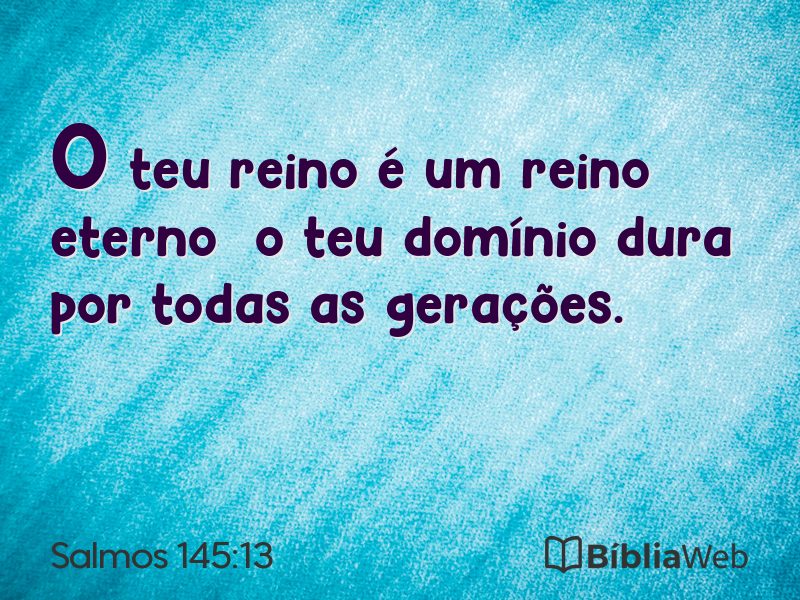 Salmos 145:13 em imagem para compartilhar