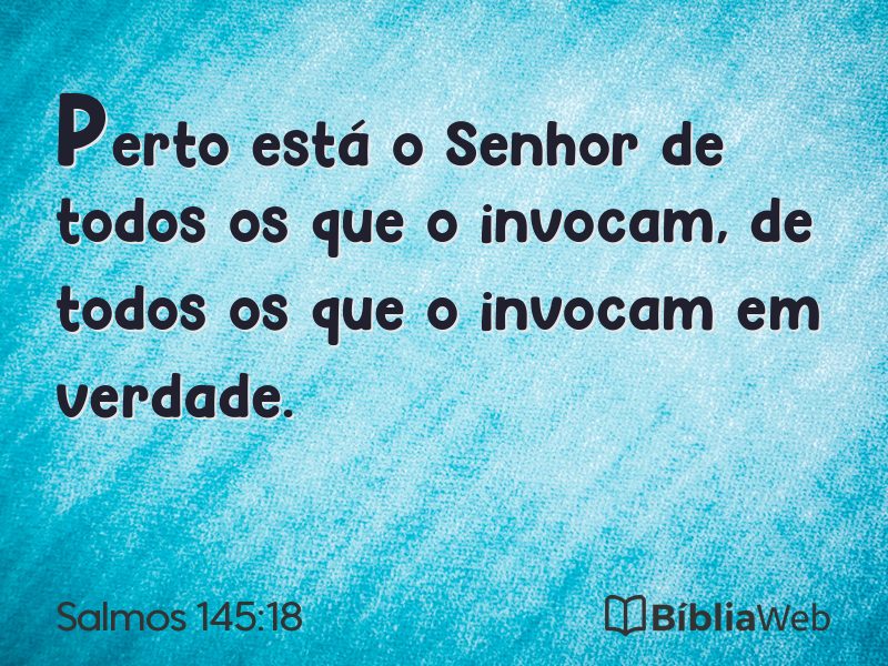 Salmos 145:18 em imagem para compartilhar