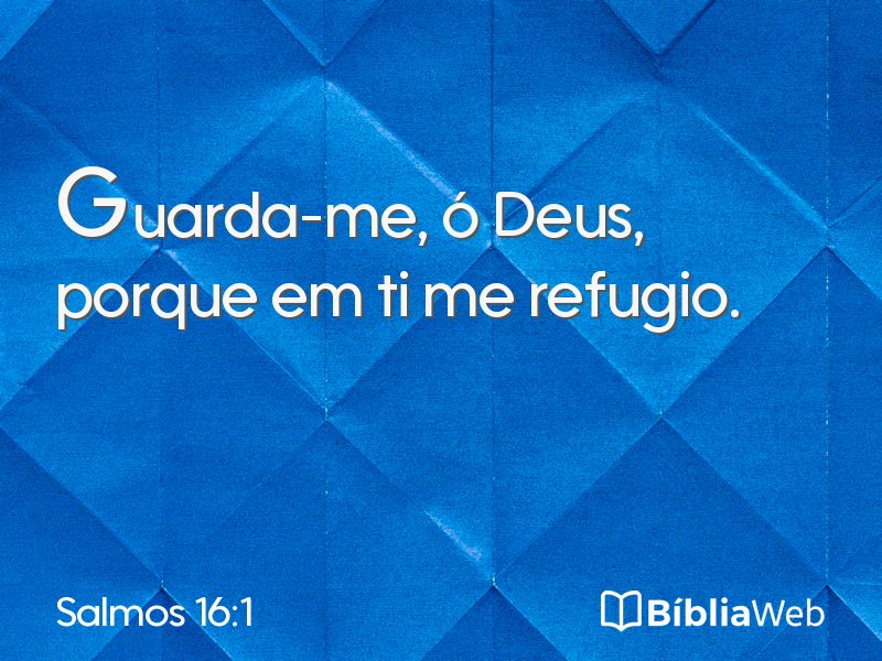 Salmos 16:1 em imagem para compartilhar