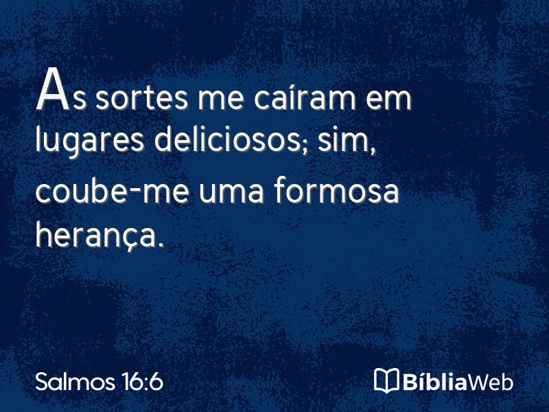 Salmos 16:6 em imagem para compartilhar