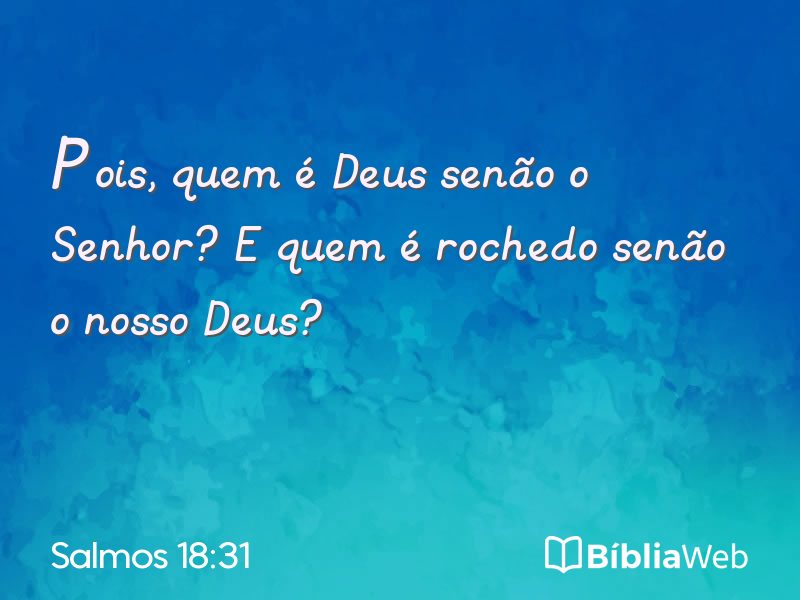 Salmos 18:31 em imagem para compartilhar