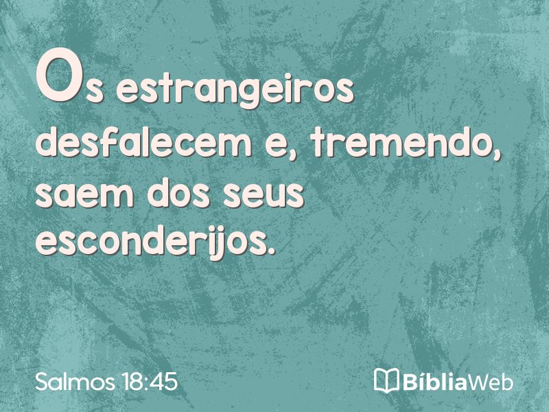 Salmos 18:45 em imagem para compartilhar