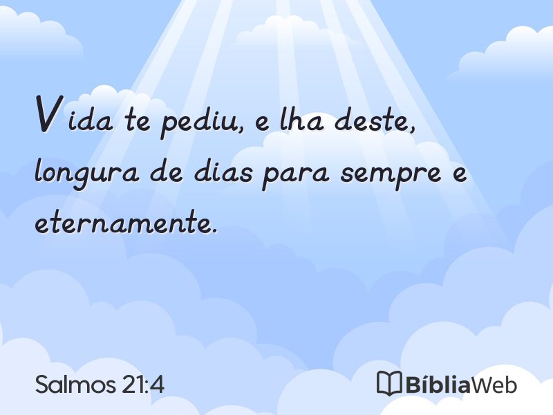 Salmos 21:4 em imagem para compartilhar