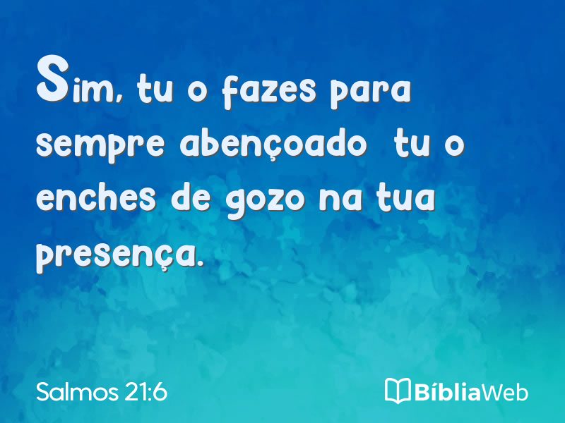 Salmos 21:6 em imagem para compartilhar